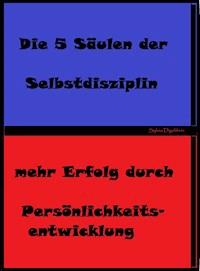Die 5 Säulen der Selbstdisziplin - Sylvia Dingeldein - ebook
