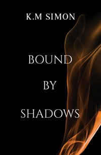 Bound by Shadows - K.M Simon - ebook
