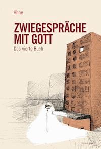 Zwiegespräche mit Gott - Ahne - ebook