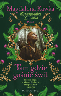 Tam, gdzie gaśnie świt - Magdalena Kawka - ebook + audiobook + książka