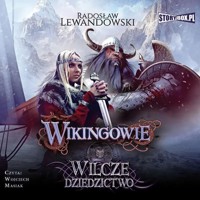 Wikingowie. Tom 1. Wilcze dziedzictwo - Radosław Lewandowski - ebook + audiobook