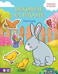 Dekoruję na wiosnę Zwierzęta -  - książka