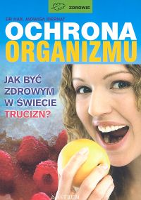 Ochrona organizmu - Biernat Jadwiga - książka