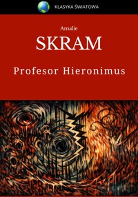 Profesor Hieronimus - Amalie Skram - ebook + audiobook