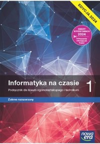 Informatyka na czasie 1 Podręcznik Zakres rozszerzony Edycja 2024 - Mazur Janusz, Perekietka Paweł,Talaga Zbigniew, Wierzbicki Janusz S. - książka