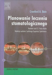 Planowanie leczenia stomatologicznego - Bain Crawford A. - książka