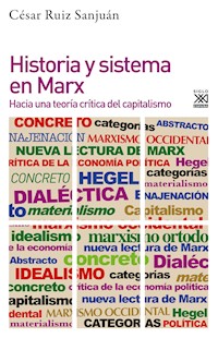 Historia y sistema en Marx - César Ruiz Sanjuán - ebook