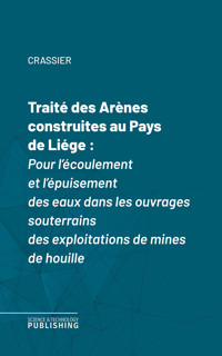 Traité des Arènes construites au Pays de Liége - Crassier - ebook