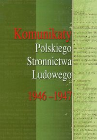 Komunikaty Polskiego Stronnictwa Ludowego 1946-1947 -  - książka