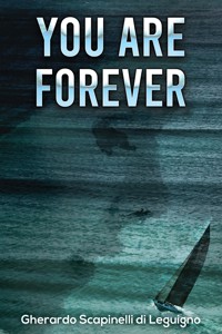 You Are Forever - Gherardo Scapinelli di Léguigno - ebook