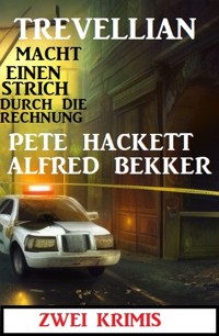 Trevellian macht einen Strich durch die Rechnung: Zwei Krimis - Alfred Bekker - ebook