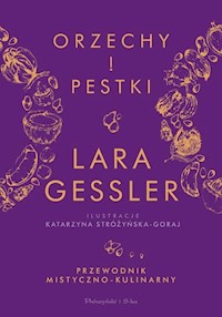 Orzechy i pestki - Lara Gessler - książka