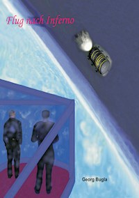 Flug nach Inferno - Georg Bugla - ebook