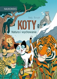 Koty - natura i wychowanie - Hirsch Andy - książka