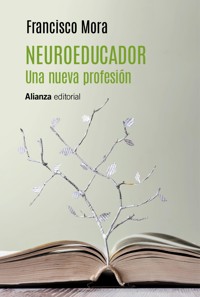 Neuroeducador. Una nueva profesión - Francisco Mora - ebook