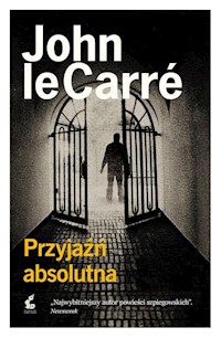 Przyjaźń absolutna - Le Carre John - książka