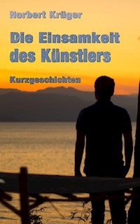 Die Einsamkeit des Künstlers - Norbert Krüger - ebook