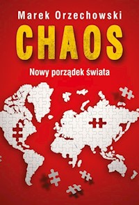 Chaos Nowy porządek świata - Marek Orzechowski - książka
