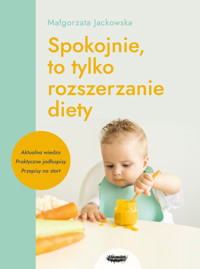Spokojnie, to tylko rozszerzanie diety - Jackowska Małgorzata - ebook + książka