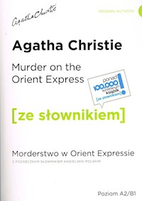 Murder on the Orient Express / Morderstwo w Orient Expressie z podręcznym słownikiem - angielsko-polskim - Agata Christie - książka