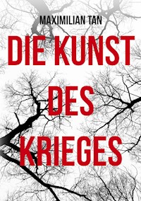 Die Kunst des Krieges - Maximilian Tan - ebook