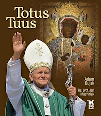 Totus Tuus - Bujak Adam, Machniak Jan - książka