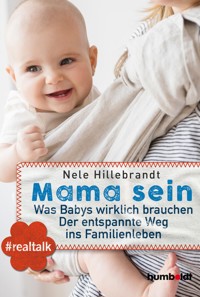 Mama sein - Nele Hillebrandt - ebook