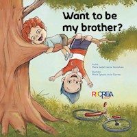 Want to be my brother? - María Isabel García - ebook