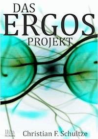 DAS ERGOS-PROJEKT - Christian F. Schultze - ebook