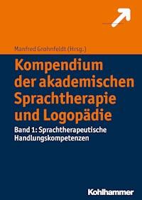 Kompendium der akademischen Sprachtherapie und Logopädie -  - ebook