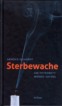 Sterbewache - Arnold Illhardt - ebook