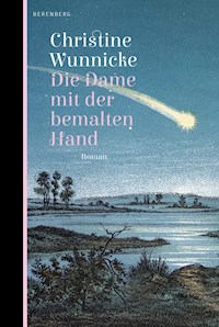 Die Dame mit der bemalten Hand - Christine Wunnicke - ebook
