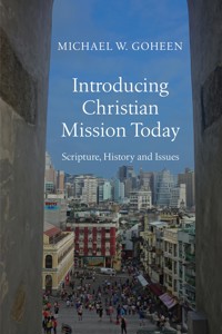 Introducing Christian Mission Today - Michael W. Goheen - ebook