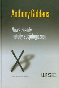 Nowe zasady metody socjologicznej - Giddens Anthony - książka