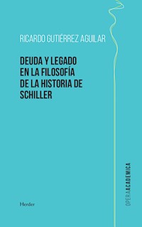 Deuda y legado en la filosofía de la Historia de Schiller - Ricardo Gutiérrez Aguilar - ebook
