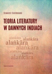 Teoria literatury w dawnych Indiach - Cieślikowski Sławomir - książka