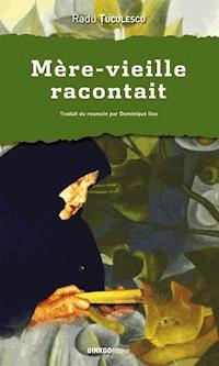 Mère-vieille racontait - Radu Tuculescu - ebook