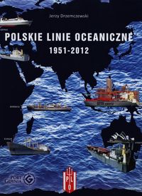 Polskie Linie Oceaniczne 1951-2012 - Drzemczewski Jerzy - książka