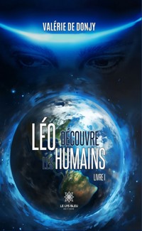 Léo découvre les humains - Livre 1 - Valérie de Donjy - ebook