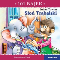 101 bajek. Słoń Trąbalski. 101 bajek - Julian Tuwim - książka