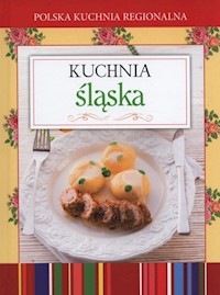 Polska kuchnia regionalna Kuchnia śląska -  - książka