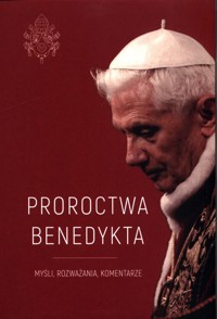 Proroctwa Benedykta - Wojtkowiak Justyna - książka
