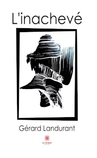 L'inachevé - Gérard Landurant - ebook