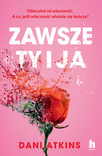 Zawsze ty i ja - Atkins Dani - ebook + audiobook + książka