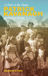 A Poet in the House: Patrick Kavanagh at Priory Grove - Elizabeth O'Toole - ebook
