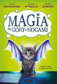 Magia do góry nogami - Sarah Mlynowski, Emily Jenkins, Lauren Myracle - książka