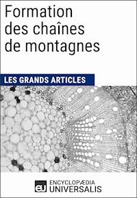 Formation des chaînes de montagnes - Encyclopaedia Universalis - ebook