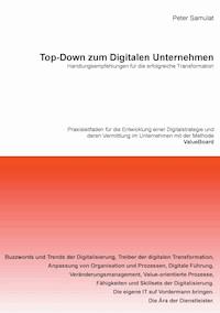 Top-Down zum Digitalen Unternehmen - Peter Samulat - ebook