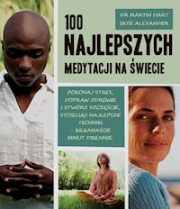100 najlepszych medytacji na świecie - Hart Martin, Alexander Skye - książka