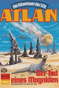 Atlan 517: Der Tod eines Magniden - Hans Kneifel - ebook